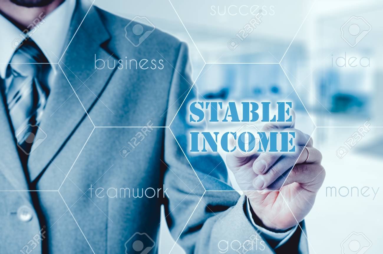 Stable income